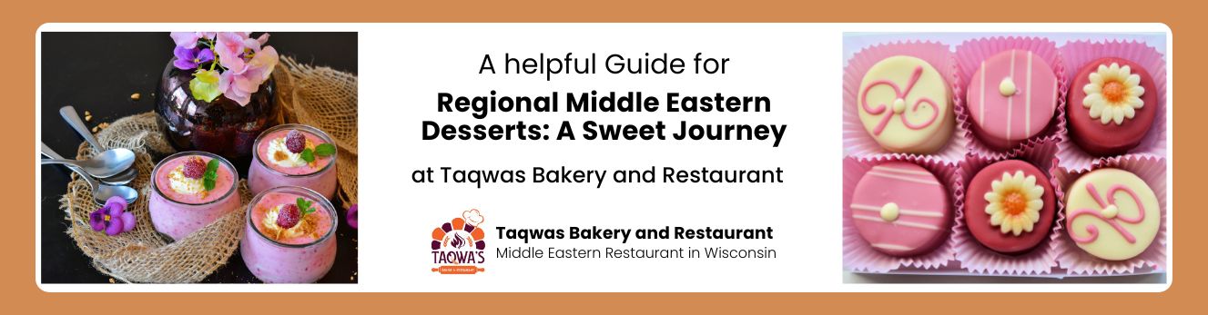 https://cdn.prod.website-files.com/645d15cfc6e16a609add38fa/6809e92892fd7d3374d9a24f_Regional%20Middle%20Eastern%20Desserts%20A%20Sweet%20Journey%20-%20banner.jpg
