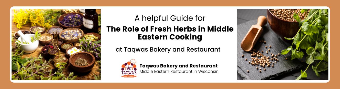 The Role of Fresh Herbs in Middle Eastern Cooking
